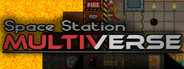 Space Station Multiverse - Launcher v7.3.0 / Engine mv-April2025-1.0.5 ...