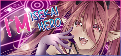 I`m Isekai Hero v1.1.0