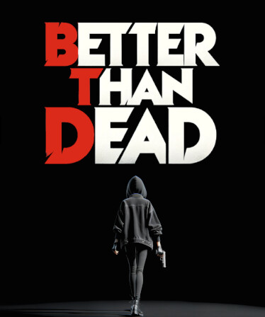 Better Than Dead