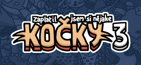 Zaplatil jsem si nějaké kočky 3