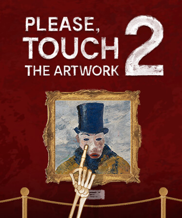 Please, Touch The Artwork 2