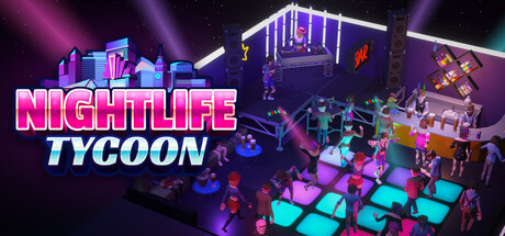 Nightlife Tycoon — Steam header