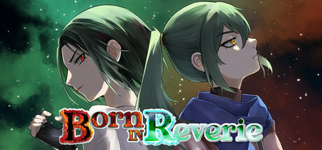 Born In Reverie — Steam header