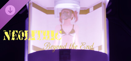 [Neolithic]Beyond the End