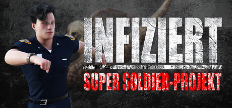 INFECTED - Super Soldier Project