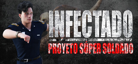 INFECTADOS - Proyecto Súper Soldado