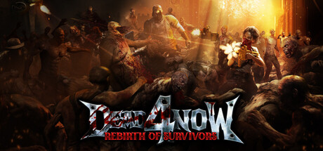 Dead 4 Now: Rebirth of Survivors — Steam header