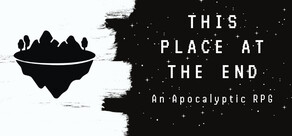 This Place at the End: An Apocalyptic RPG