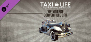 Taxi Life: A City Driving Simulator - VIP Vintage Convertible Car