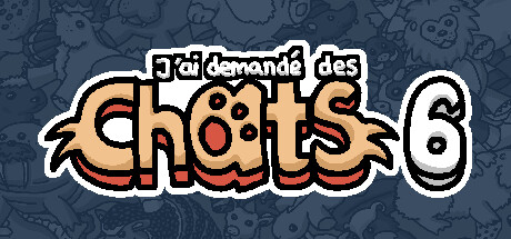 J'ai demandé des chats 6