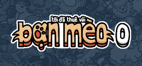 Tôi đã thuê vài bạn mèo 0