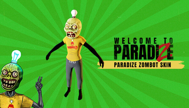 Welcome to ParadiZe - ParadiZe Zombot Skin screenshot 1