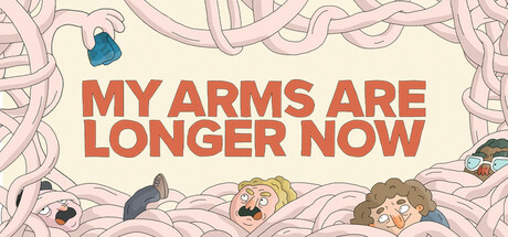 My Arms Are Longer Now — Steam header