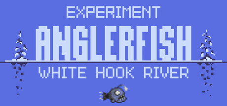 Experiment Anglerfish: White Hook River