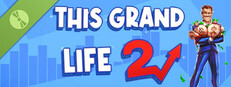 This Grand Life 2 Demo