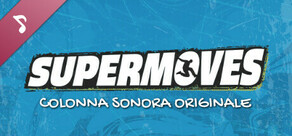 Supermoves - Colonna Sonora Originale