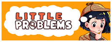 Little Problems: A Cozy Detective Game