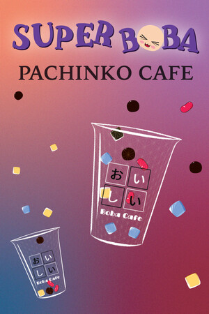 Super Boba - Pachinko Cafe