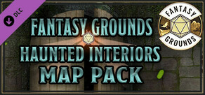 Fantasy Grounds - FG Haunted Interiors Map Pack