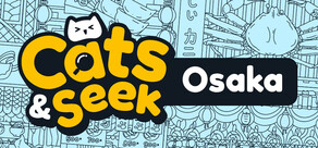 Cats and Seek: Osaka