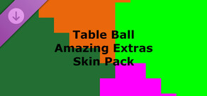 Table Ball - Amazing Extras Skin Pack