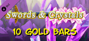 Swords & Crystals - 10 Gold Bars