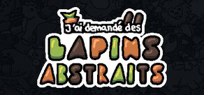 J’ai demandé des lapins abstraits
