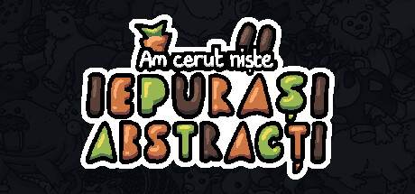 Am cerut niște iepurași abstracți