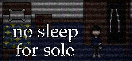 no sleep for sole — Steam header
