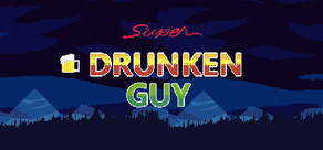 Super Drunken Guy