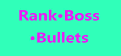 Rank · Boss · Bullets Cover Image