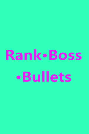 Rank · Boss · Bullets