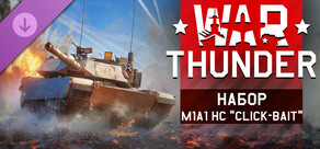 War Thunder - M1A1 HC "Click-Bait" Pack