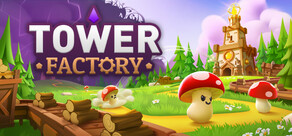 Tower Factory
