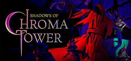 Shadows of Chroma Tower — Steam header