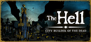 L’ENFER: The HELL: City Builder Of The Dead