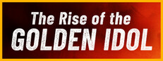 The Rise of the Golden Idol