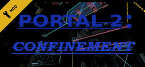 Portal 2: Confinement