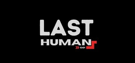 The Last Human: GO! banner