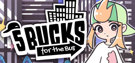 5 Bucks for the Bus