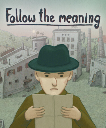 Follow the meaning