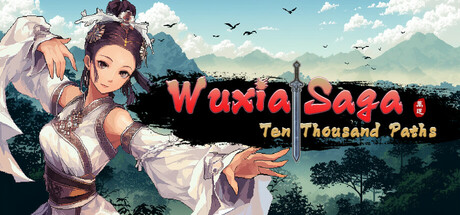 Wuxia Saga: Ten Thousand Paths