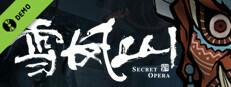 雪凤山 Secret Opera Demo