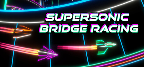 Supersonic Bridge Racing