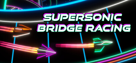 Supersonic Bridge Racing