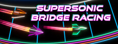 Supersonic Bridge Racing Playtest