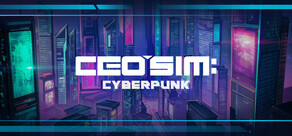 CEO Sim: Cyberpunk