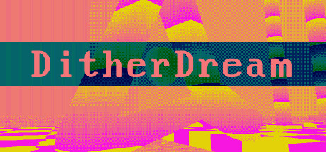 DitherDream — Steam header