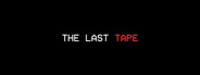 The Last Tape: Prologue