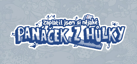 Zaplatil jsem si nějaké panáček z hůlky